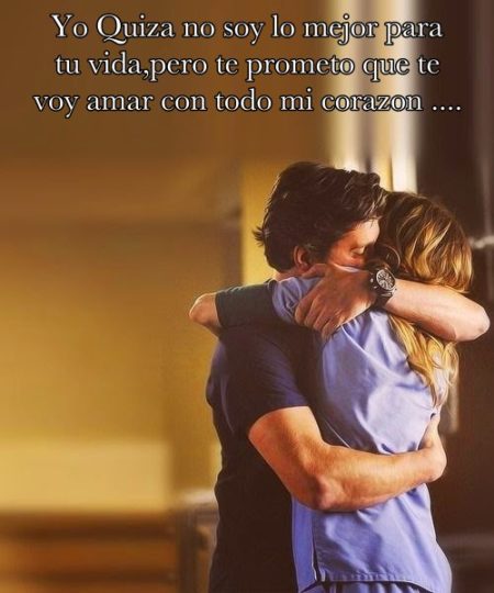 frases-de-amor-7-Yo no soy la mejor ,pero te prometo que te voy amar con todo mi corazon ....