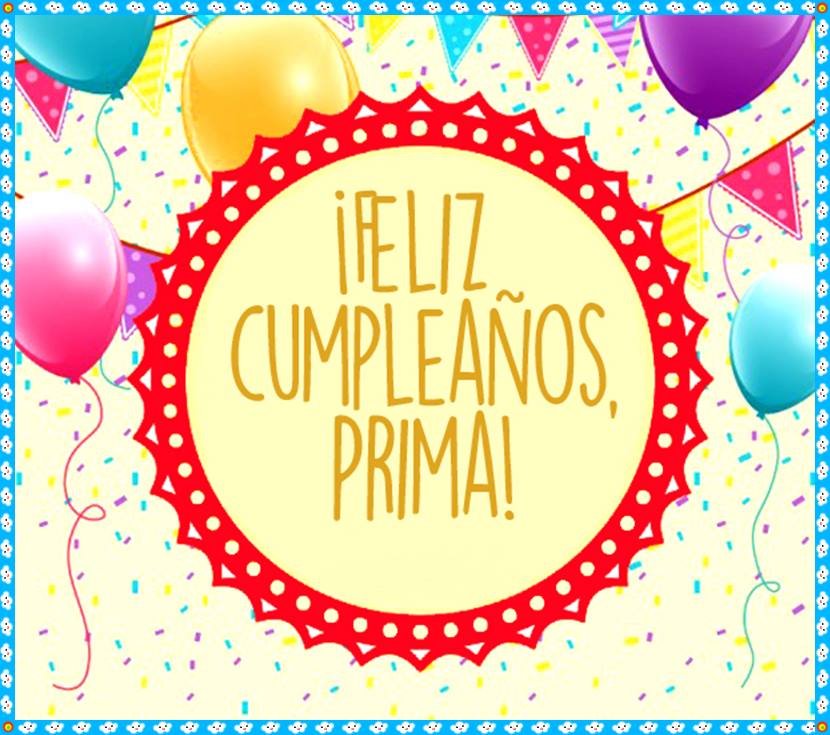 Frases De Cumpleaos Para Una Prima  150 Mensajes2021