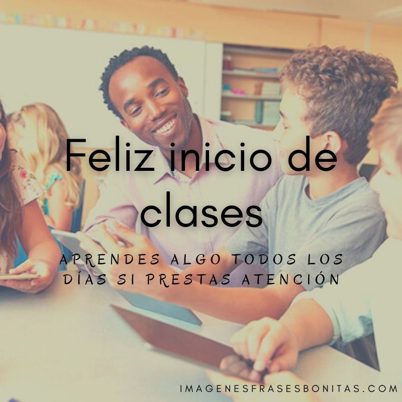 Feliz Inicio De Clases Imágenes Bonitas Con Frases Gratis 5177